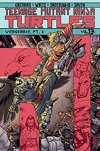 Teenage Mutant Ninja Turtles, Vol. 13: Vengeance, Part 2