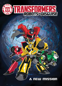 Transformers: Robots in Disguise: A New Mission