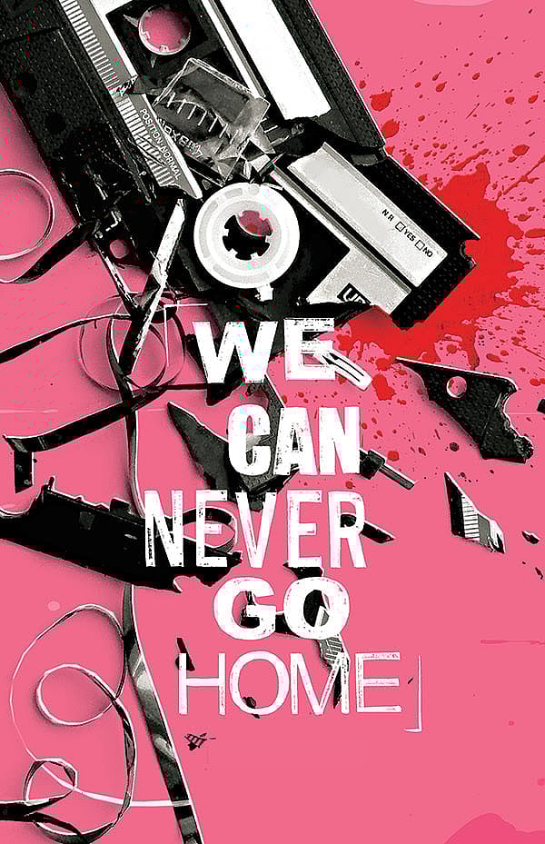 We Can Never Go Home Vol 2