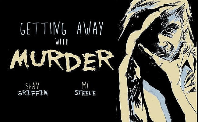 Getting Away With Murder Sean Griffin MJ Steele KickStarter