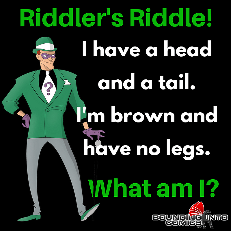 Riddler's Riddle: What has a Head