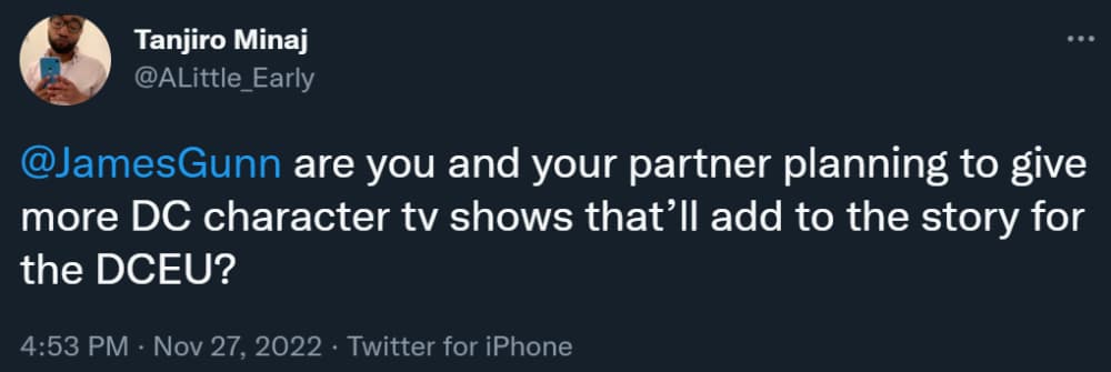 @ALittle_Early asks James Gunn if they'll be more DC character TV shows as part of the DC expanded universe via Twitter