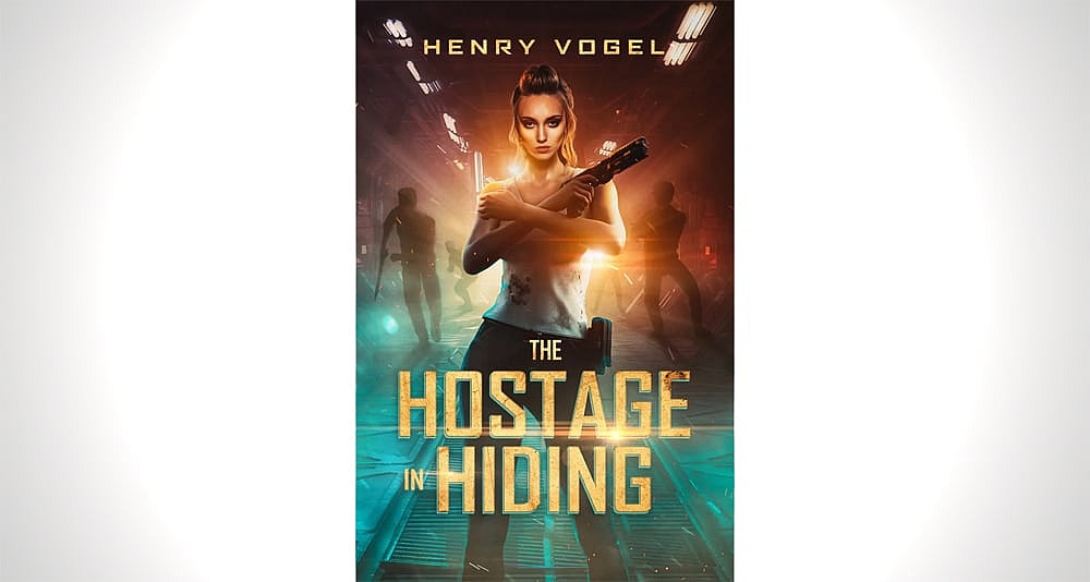 Cover of the novel 'The Hostage in Hiding,' by Henry Vogel.