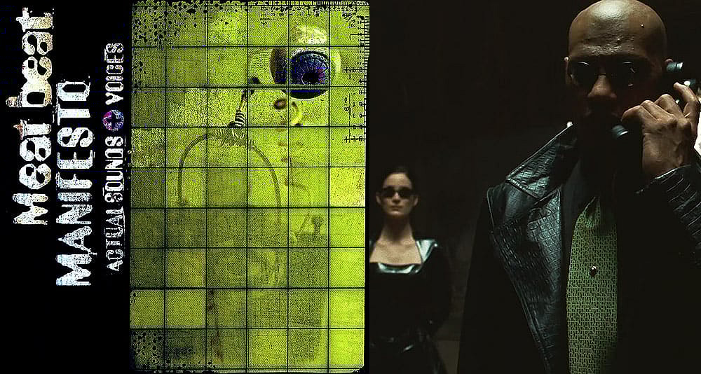 Meat Beat Manifesto's 'Actual Sounds + Voices' album, and Morpheus from 'The Matrix' (1999), Warner Bros.
