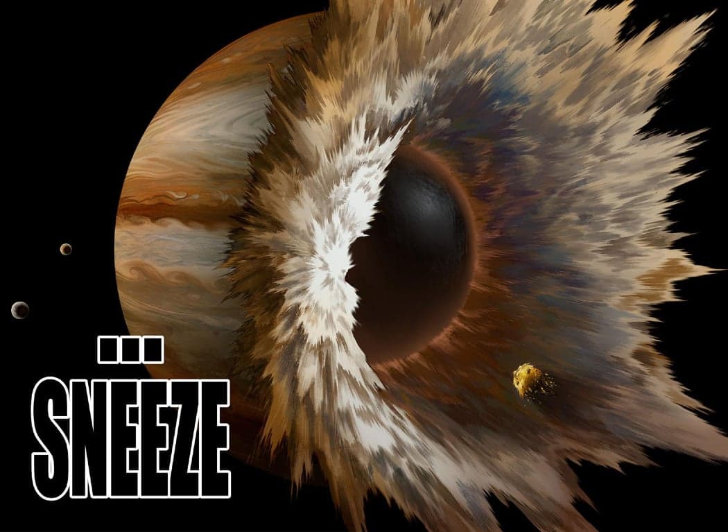 Satiama Sneeze Jupiter