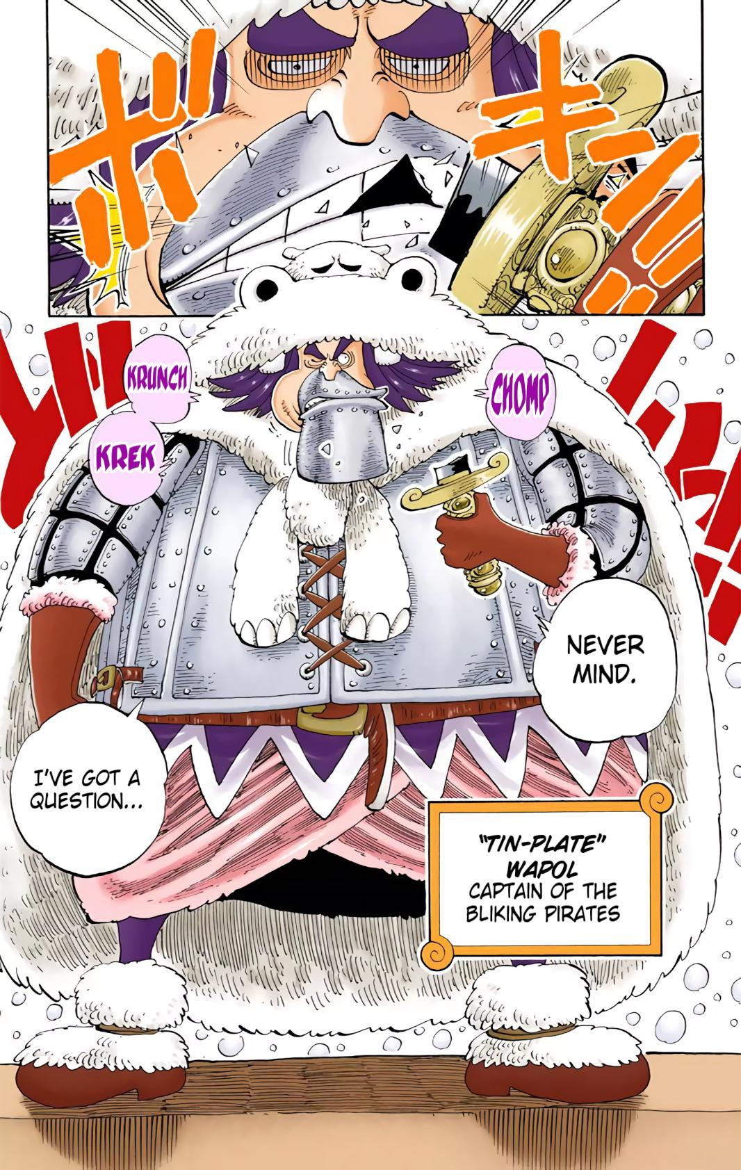 Wapol makes his debut in One Piece Chapter 131 'Tin-Plate Wapol' (2000), Shueisha. Words and art by Eiichiro Oda.
