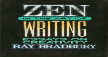 Ray Bradbury's Zen in the Art of Writing