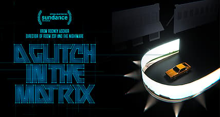 Review: A Glitch In The Matrix Asks The Question: Is Simulation Theory Science or Fiction?