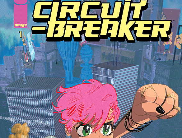 Comic Book Review: Circuit Breaker #1