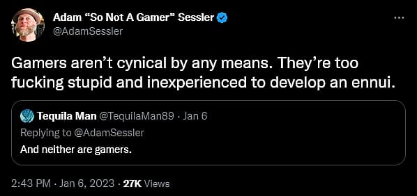 Adam Sessler has a meltdown regarding the existence of gamers.