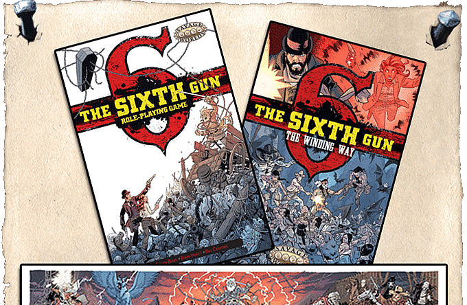 The Sixth Gun RPG from Oni Press and Pinnacle Entertainment Group Developed by Scott Woodard with Cullen Bunn