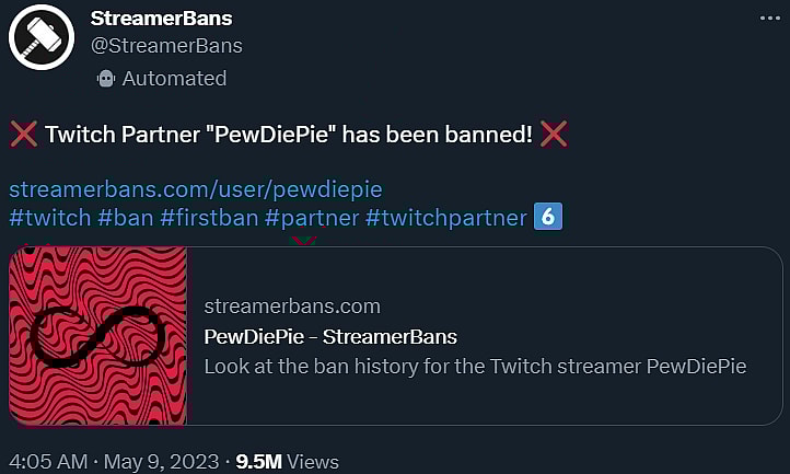 StreamerBans reports that PewDiePie had been banned from Twitch via Twitter