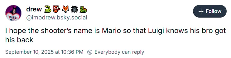 Drew Harrison makes a crude joke about "Mario and Luigi" in relation to Luigi Mangione and Charlie Kirk's assassin cia Bluesky