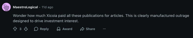 "Wonder how much Xicoia paid all these publications for articles. This is clearly manufactured outrage designed to drive investment interest." - u/MaestroLogical via Reddit