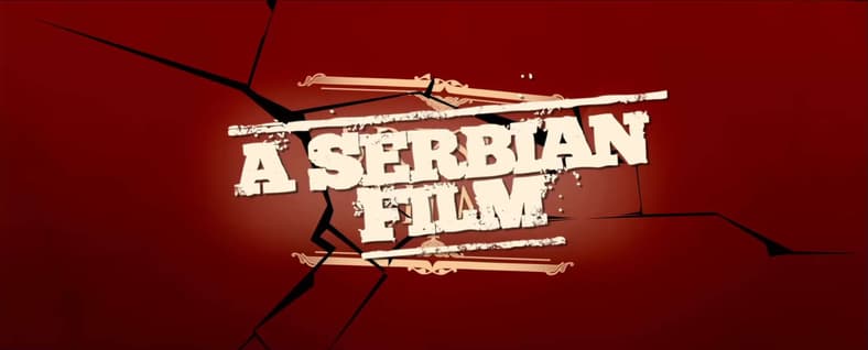 A Serbian Film (2010) 	Unearthed Films