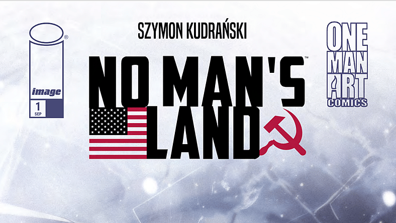 Cover of No Man's Land issue 1 by Szymon Kudrański. Image Comics (2026).