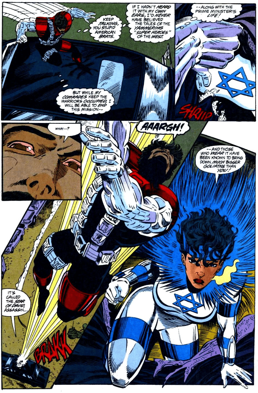 Sabra defends the Israeli prime minister from a terrorist threat in New Warriors Vol. 1 #58 "Shalom, Shalom (Good-bye, Peace)" (1995), Marvel Comics. Words byEvan Skolnick, art by Patrick Zircher, Bruce Patterson, Andrew Pepoy, Joe Rosas, and John Costanza.