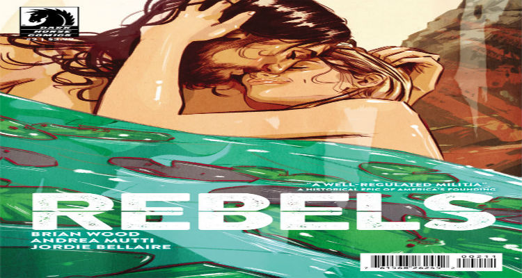 Rebels #2 Brian Wood Andrea Mutti Jordie Bellaire Dark Horse Comics