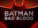Batman Bad Blood