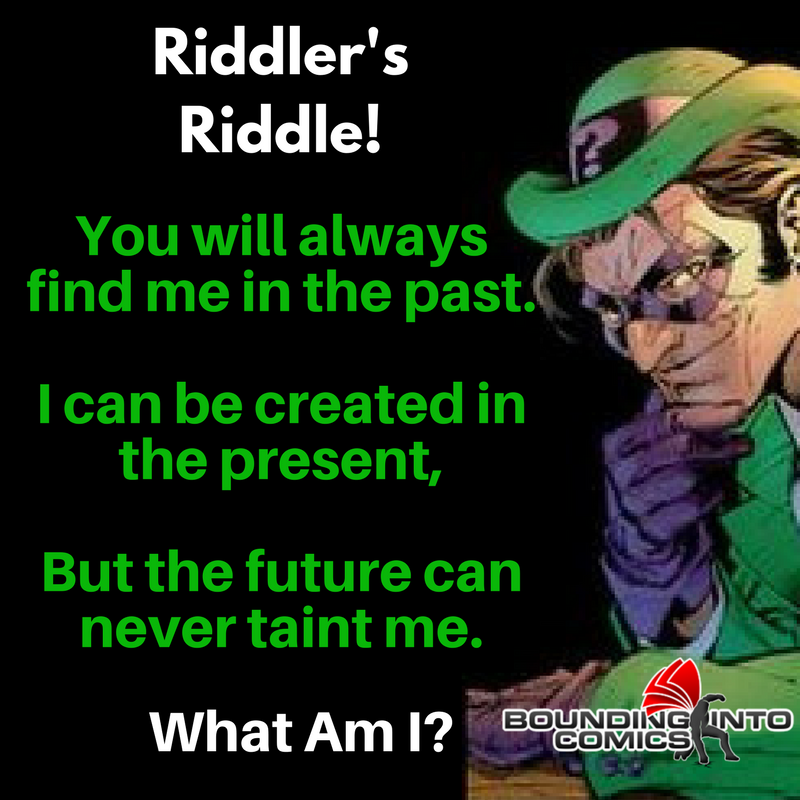 Riddler's Riddle: You Will Always Find Me In The Past - Bounding Into ...