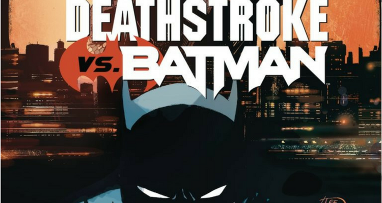 Deathstroke vs Batman