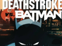 Deathstroke vs Batman