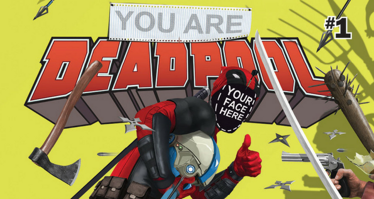 You Are Deadpool