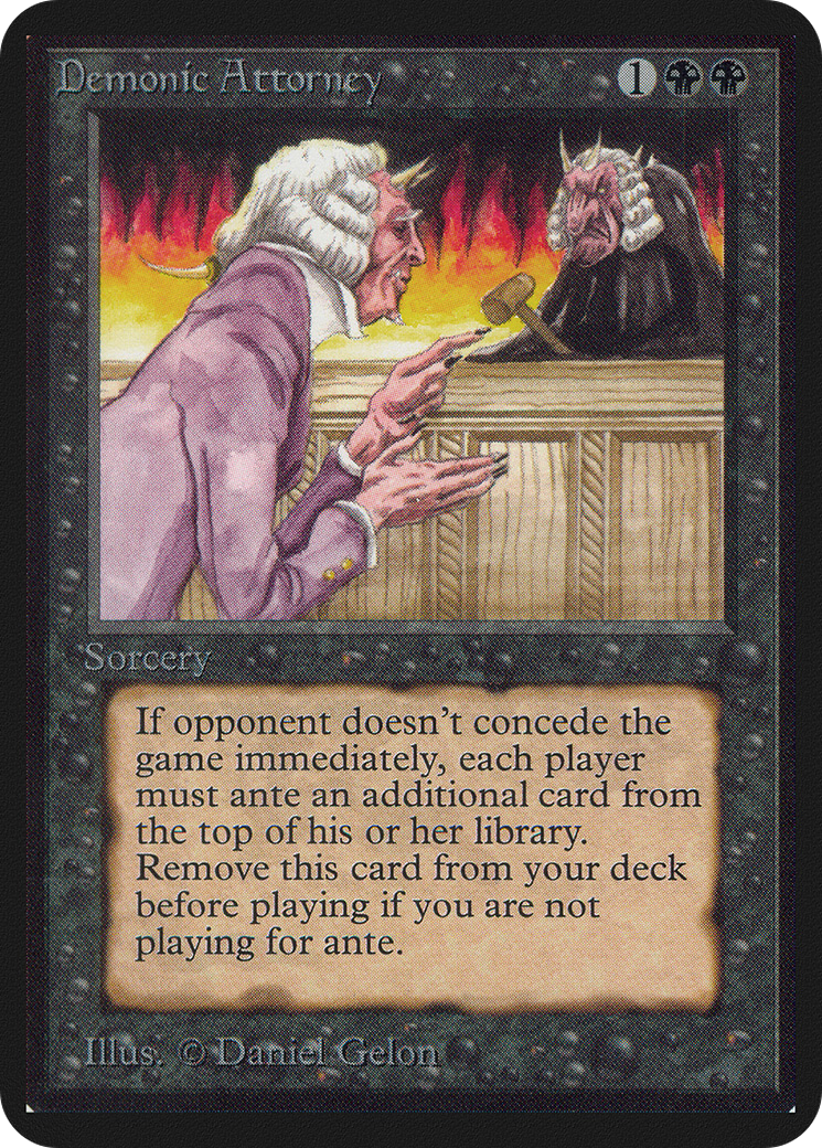 One of the cards from Magic: The Gathering's first set, Demonic Attorney, which has been deemed unacceptable for reprint via Card #102, Limited Edition Alpha (1994), Wizards of the Coast. ARt by Daniel Gelon.