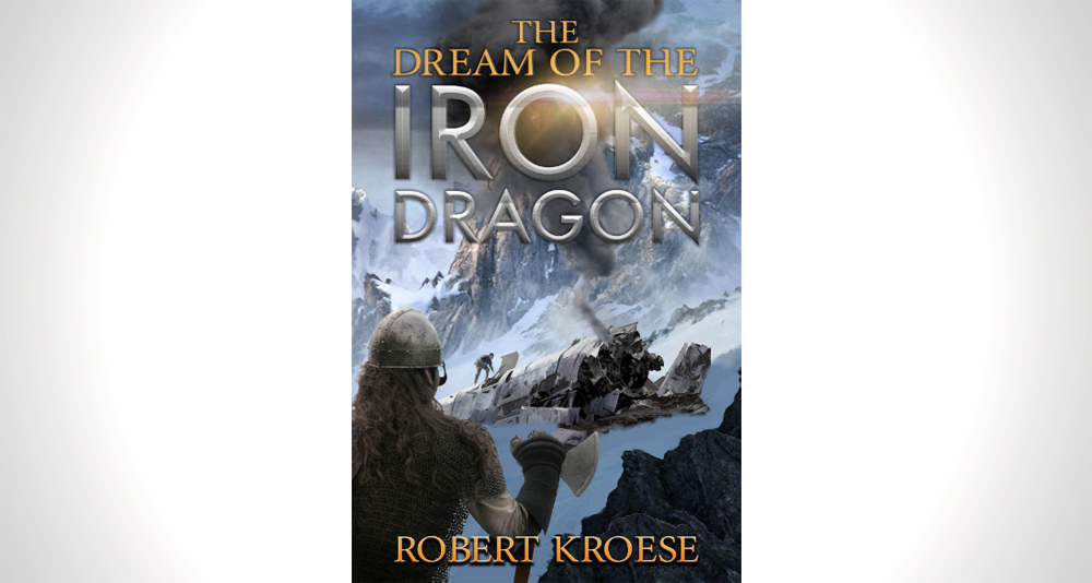 Cover of the novel 'The Dream of the Iron Dragon,' by Robert Kroese.