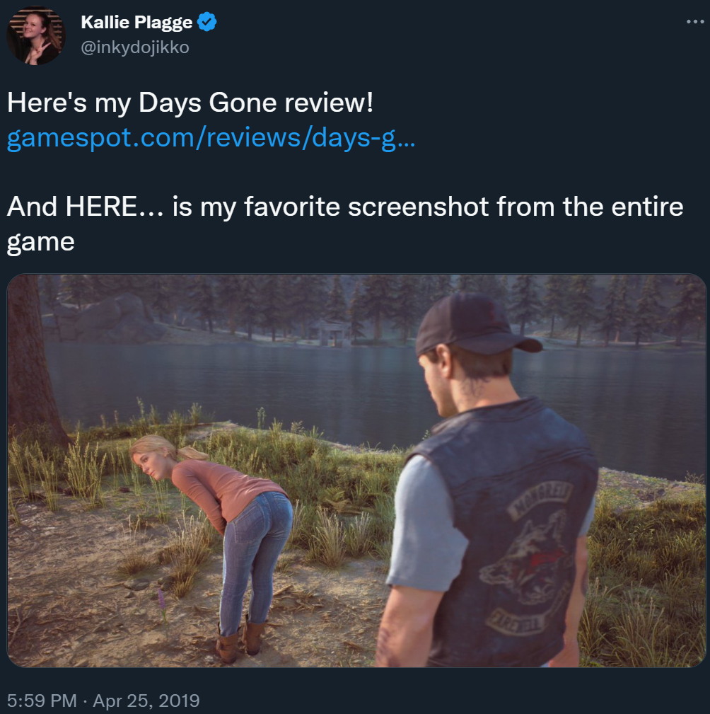 Kallie Plagge shares her review of Days Gone, while sarcastically showing her "favorite screenshot" of Deacon St. John looking at Sarah Whitaker's butt as she bends over via Twitter
