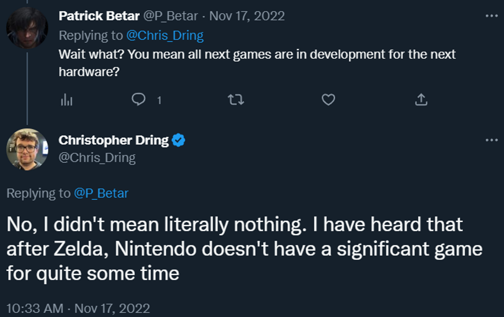 Discussing his prior comments with P_Betar, Christopher Dring clarified that Nintendo "doesn't have a significant game for quite some time" after the launch of The Legend of Zelda: Tears of the Kingdom via Twitter