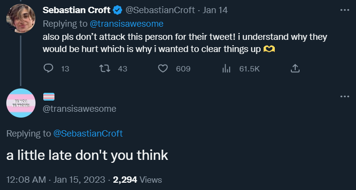 Archive Link Sebastian Croft calls for civility towards @transisawesome over their criticism over him voicing in Hogwarts Legacy, only for the latter to feel it was "a little late" via Twitter