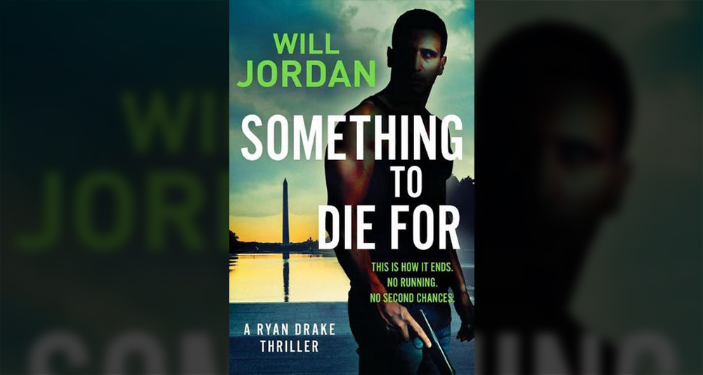 Cover of Will Jordan's novel 'Something to Die For' (2020), book 9 of the Ryan Drake series.
