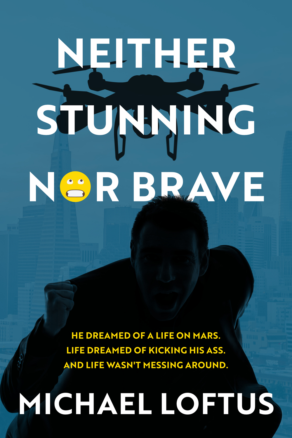 Book cover of the comedic sci-fi novel, 'Neither Stunning nor Brave' (2022) by Michael Loftus.