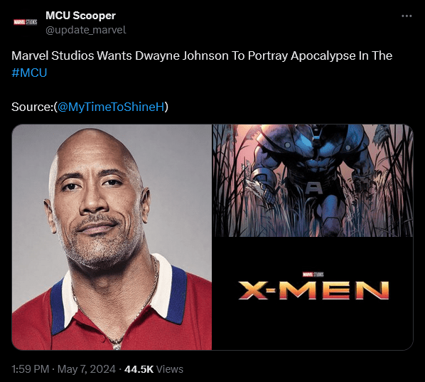 MCU Scooper relays MyTimeToShineHello's scoop regarding Marvel Studios' interest in Dwayne 'The Rock' Johnson for the role of Apocalypse in their 'X-Men' reboot.