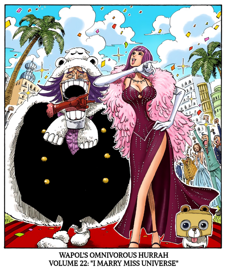 Wapol and Miss Universe are newly-married on Eiichiro Oda's cover story to One Piece Chapter 261 'Warrior Genbo vs. Divine Soldiers Commander Yama' (2000), Shueisha