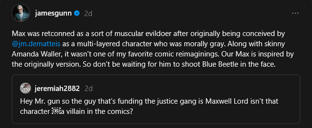 'Superman' director James Gunn says the DCU version of Maxwell Lord will NOT be shooting Blue Beetle in the face. 