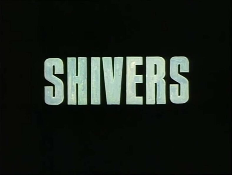 A title to give you what it offers in David Cronenberg's Shivers (1975), Cinépix